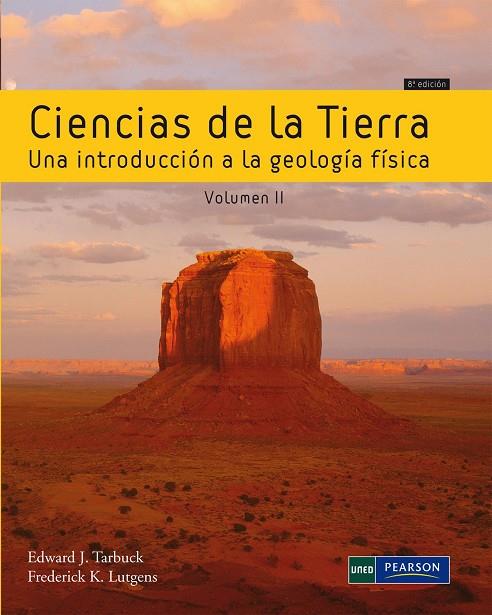 CIENCIAS DE LA TIERRA VOLUMEN II | 9788483226667 | TARBUCK, EDWARD J / LUTGENS, FREDERICK K.