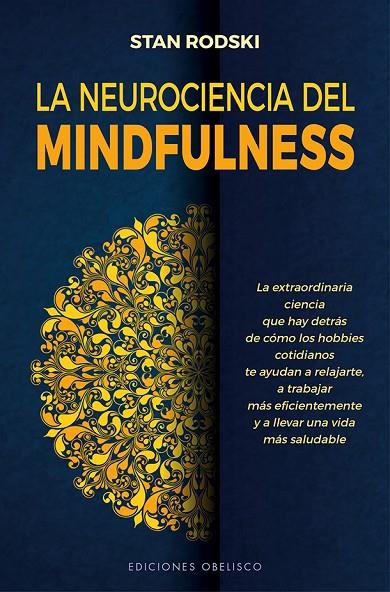 NEUROCIENCIA DEL MINDFULNESS, LA | 9788491117452 | RODSKI, STAN