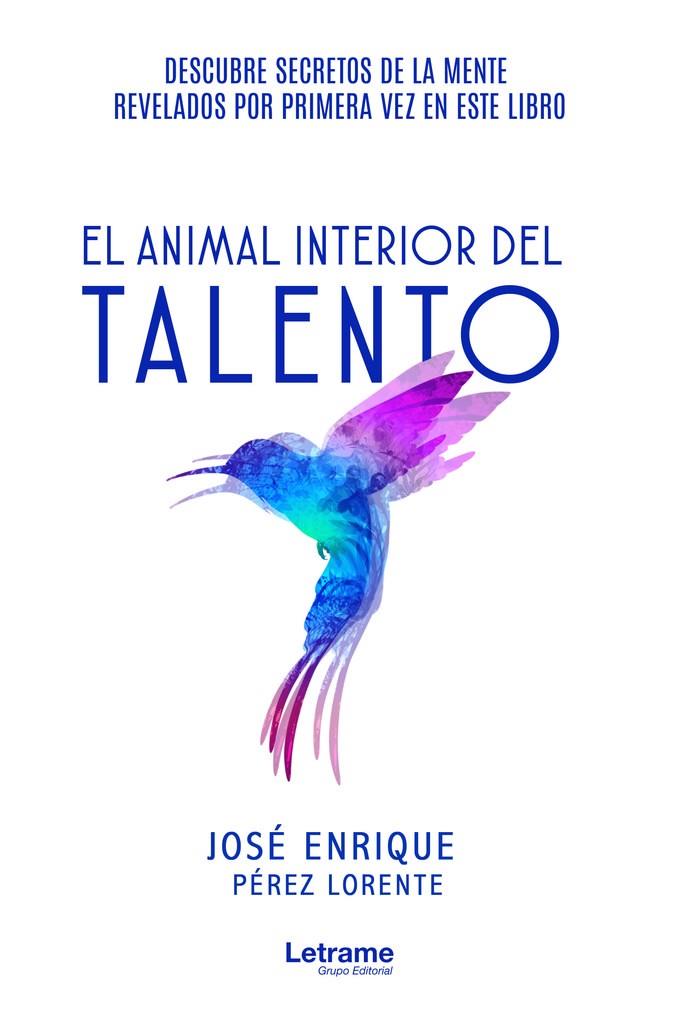ANIMAL INTERIOR DEL TALENTO, EL | 9788417965556 | PEREZ, JOSE ENRIQUE