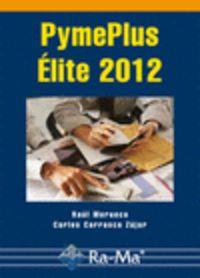 PYMEPLUS ELITE 2012 | 9788499641980 | MORUECO, RAUL / CARRASCO ZUJAR, CARLES