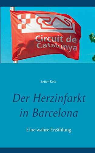 DER HERZINFARKT IN BARCELONA | 9783750414389 | ROLS, SENOR