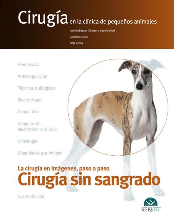 CIRUGIA SIN SANGRADO EN LA CLINICA DE PEQUEÑOS ANIMALES | 9788494282973 | RODRIGUEZ GOMEZ, JOSE / COUTO, GUILLERMO