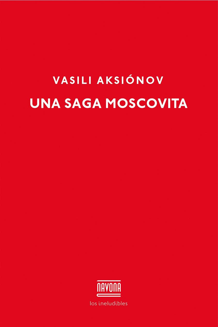 SAGA MOSCOVITA, UNA | 9788416259311 | AKSIONOV, VASILI