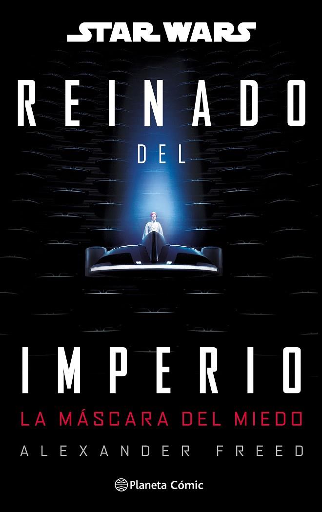STAR WARS : REINADO DEL IMPERIO 01 : LA MÁSCARA DEL MIEDO (NOVELA) | 9791388100642 | FREED, ALEXANDER
