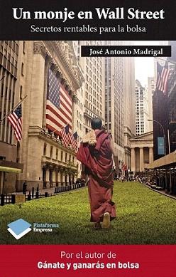 MONJE EN WALL STREET, UN | 9788415750369 | MADRIGAL, JOSÉ ANTONIO