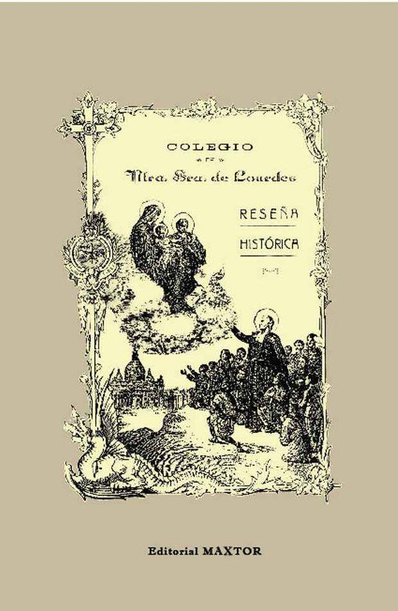 COLEGIO DE NUESTRA SEÑORA DE LOURDES. RESEÑA HISTÓRICA | 9788497614337 | ANÓNIMO