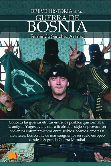 BREVE HISTORIA DE LA GUERRA DE BOSNIA | 9788413050416 | SANCHEZ ARANAZ, FERNANDO