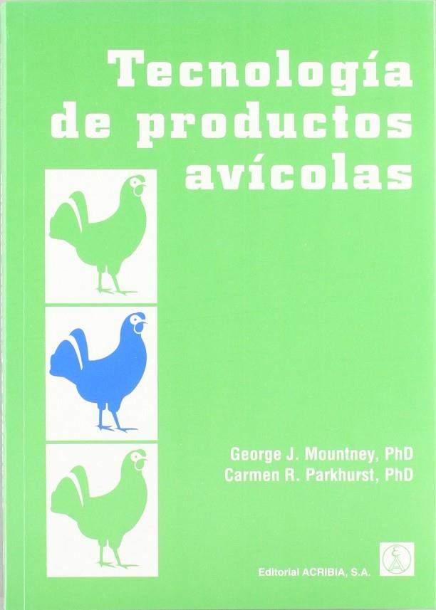 TECNOLOGÍA DE PRODUCTOS AVÍCOLAS | 9788420009452 | MOUNTNEY, G. J. / PARKHURST, C. R.