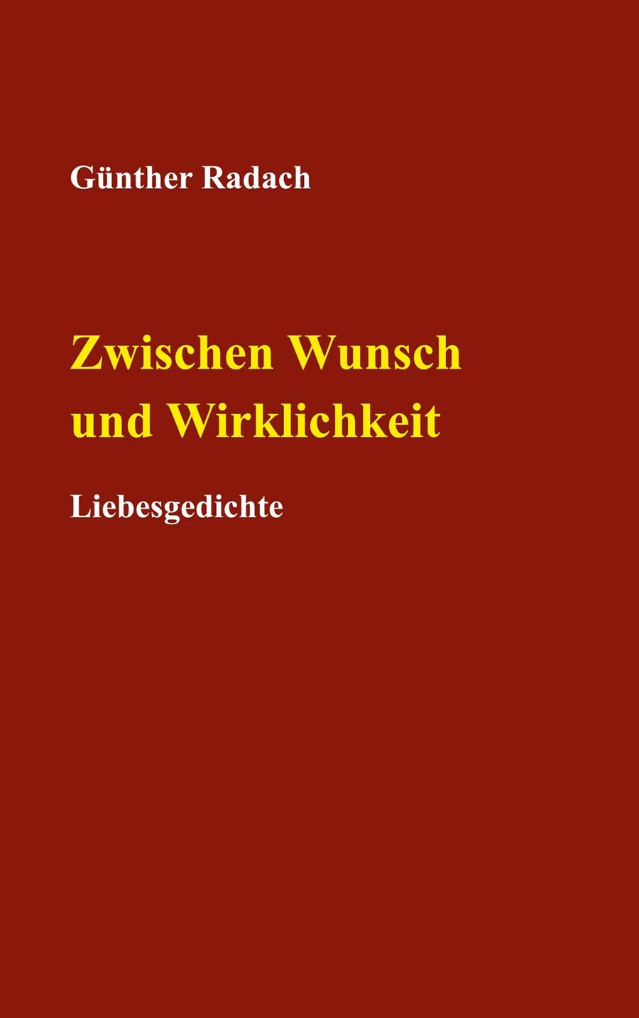 ZWISCHEN WUNSCH UND WIRKLICHKEIT | 9783750438347 | RADACH, GUNTHER