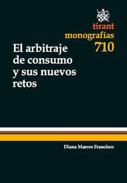 ARBITRAJE DE CONSUMO Y SUS NUEVOS RETOS, EL | 9788498768404 | MARCOS FRANCISCO, DIANA