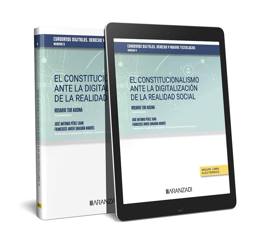 CONSTITUCIONALISMO ANTE LA DIGITALIZACIÓN DE LA REALIDAD SOCIAL | 9788411621519 | PÉREZ JUAN, JOSÉ ANTONIO/SANJUÁN ANDRÉS, FRANCISCO JAVIER/TUR AUSINA, ROSARIO