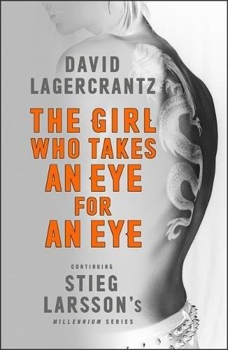 GIRL WHO TAKES AN EYE FOR AN EYE, THE | 9780857056429 | LAGERCRANTZ, DAVID