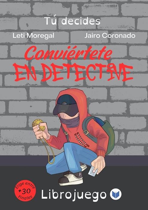 CONVIERTETE EN DETECTIVE | 9791399102505 | CORONADO, JAIRO / MOREGAL, LETI