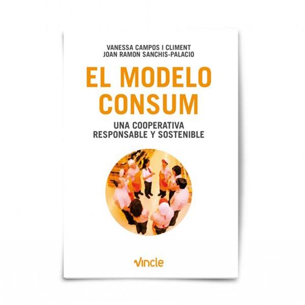 MODELO CONSUM, EL | 9788461686162 | CAMPOS I CLIMENT, VANESSA / SANCHIS-PALACIO, JOAN RAMON