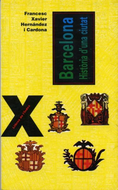 BARCELONA HISTÒRIA D'UNA CIUTAT | 9788495317223 | HERNANDEZ, FRANCESC