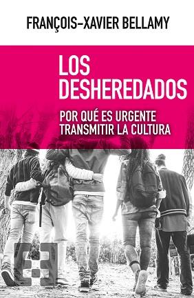 DESHEREDADOS, LOS | 9788490559222 | BELLAMY, FRANÇOIS-XAVIER