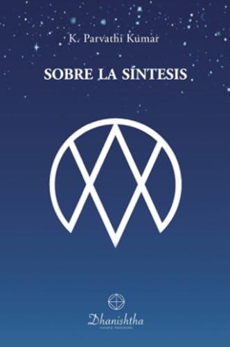 SOBRE LA SÍNTESIS | 9788418485831 | PARVATHI KUMAR, KAMBHAMPATHI