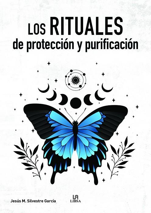 RITUALES DE PROTECCIÓN Y PURIFICACIÓN, LOS | 9788466243094 | SILVESTRE GARCIA, JESUS Mª.