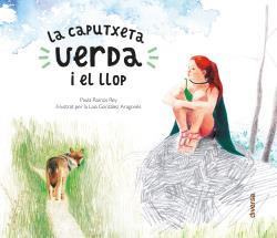 CAPUTXETA VERDA I EL LLOP, LA | 9788494948664 | RAMOS REY, PAULA