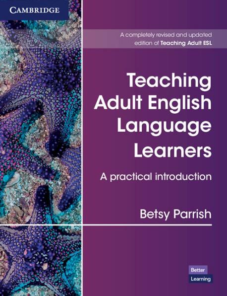 TEACHING ADULT ENGLISH LANGUAGE LEARNERS : A PRACTICAL INTRODUCTION | 9781108702836 | PARRISH, BETSY