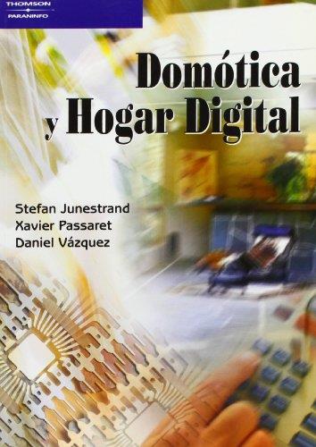 DOMÓTICA Y HOGAR DIGITAL | 9788428328913 | JUNESTRAND, STEFAN / PASSARET, XAVIER / VAZQUEZ ALVAREZ, DANIEL
