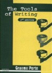 TOOLS OF WRITING, THE (2ª ED.) | 9788481519860 | GRAEME PORTE