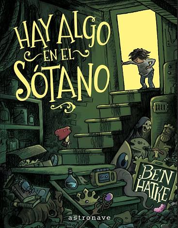 HAY ALGO EN EL SOTANO | 9788467977639 | HATKE, BEN
