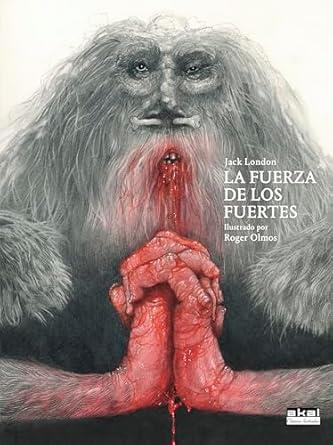 FUERZA DE LOS FUERTES, LA | 9788446057338 | LONDON, JACK