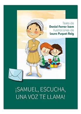 SAMUEL, ESCUCHA, UNA VOZ TE LLAMA! | 9788491651857 | FERRER ISERN, DANIEL / DUQUET ROIG, LAURA