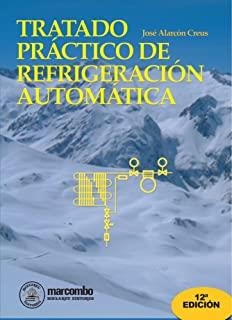 TRATADO PRÁCTICO DE REFRIGERACIÓN AUTOMÁTICA | 9788426711403 | ALARCÓN CREUS, JOSÉ