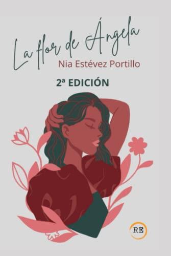 FLOR DE ÁNGELA, LA | 9788412593716 | ESTÉVEZ PORTILLO, NIA