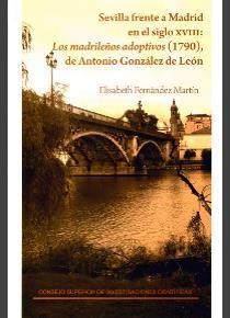 SEVILLA FRENTE A MADRID EN EL SIGLO XVIII | 9788400101701 | FERNÁNDEZ MARTÍN, ELISABETH