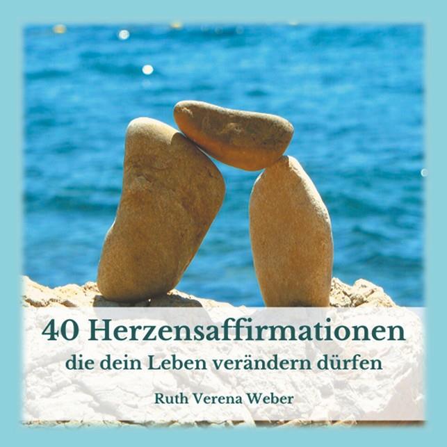 40 HERZENSAFFIRMATIONEN | 9783750471665 | WEBER, RUTH