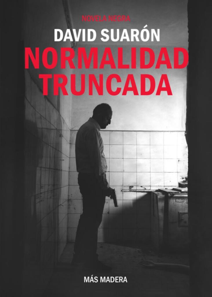 NORMALIDAD TRUNCADA | 9788412512670 | SUARÓN, DAVID S.