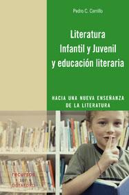 LITERATURA INFANTIL Y JUVENIL Y EDUCACIÓN LITERARIA | 9788480639187 | CERRILLO TORREMOCHA, PEDRO C.