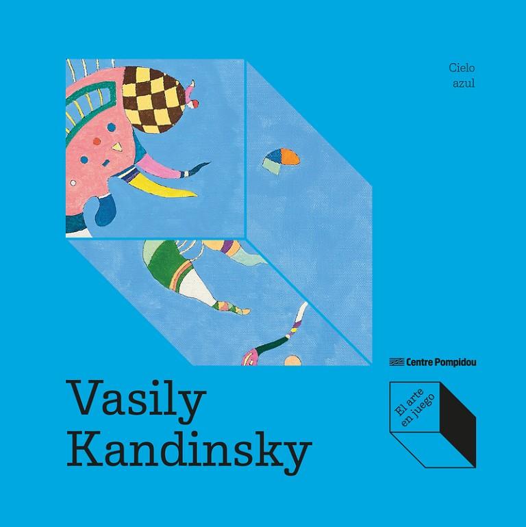 VASILY KANDINSKY : CIELO AZUL | 9788419043986 | DE LARMINAT, MAX-HENRI