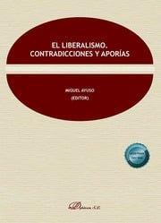 LIBERALISMO, EL. CONTRADICCIONES Y APORIAS | 9791370470951 | AYUSO TORRES, MIGUEL
