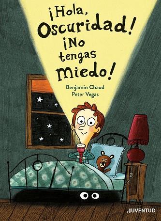 HOLA, OSCURIDAD! ¡NO TENGAS MIEDO! | 9788426147158 | VEGAS, PETER