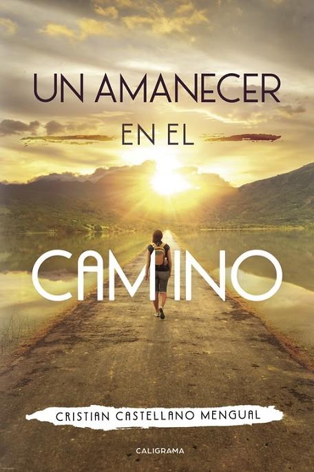 AMANECER EN EL CAMINO, UN | 9788417335977 | CASTELLANO MENGUAL, CRISTIAN