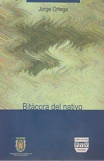 BITACORA DEL NATIVO | 9789707220829 | ORTEGA, JORGE