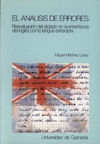 ANALISIS DE ERRORES : REEVALUACIÓN DEL DICTADO | 9788433808714 | MARTINEZ LOPEZ, MIGUEL C.