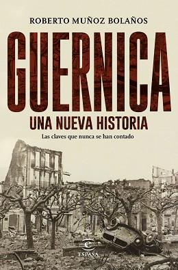 GUERNICA, UNA NUEVA HISTORIA | 9788467049268 | MUÑOZ BOLAÑOS, ROBERTO