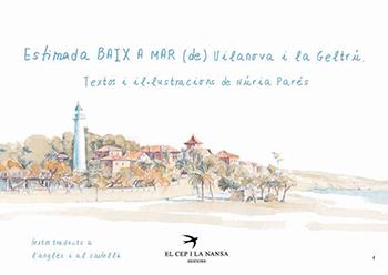 ESTIMADA BAIX A MAR (DE) VILANOVA I LA GELTRÚ | 9788417756994 | PARÉS, NÚRIA