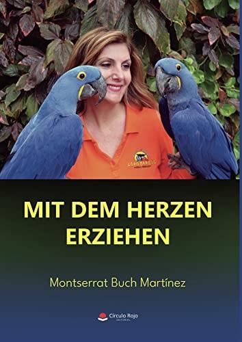 MIT DEM HERZEN ERZIEHEN | 9788411451222 | BUCH MARTÍNEZ, MONTSERRAT
