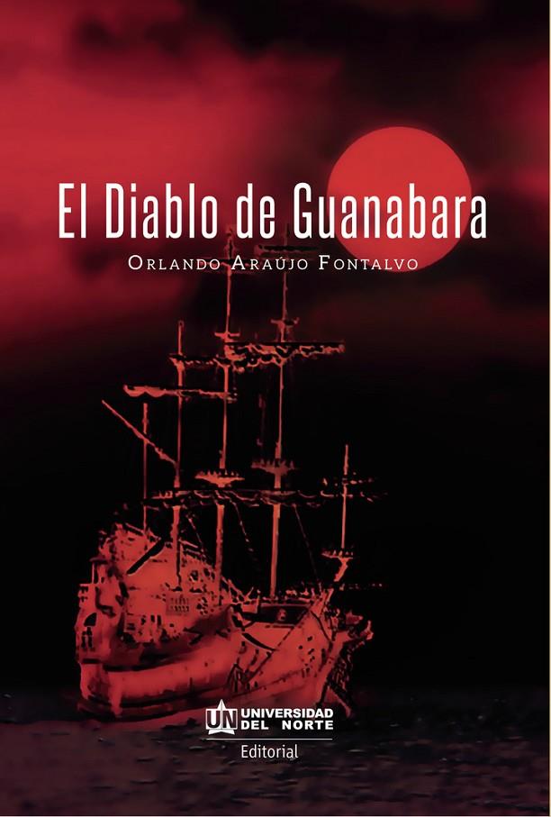 DIABLO DE GUANABARA, EL | 9789587890167 | ARAÚJO FONTALVO, ORLANDO