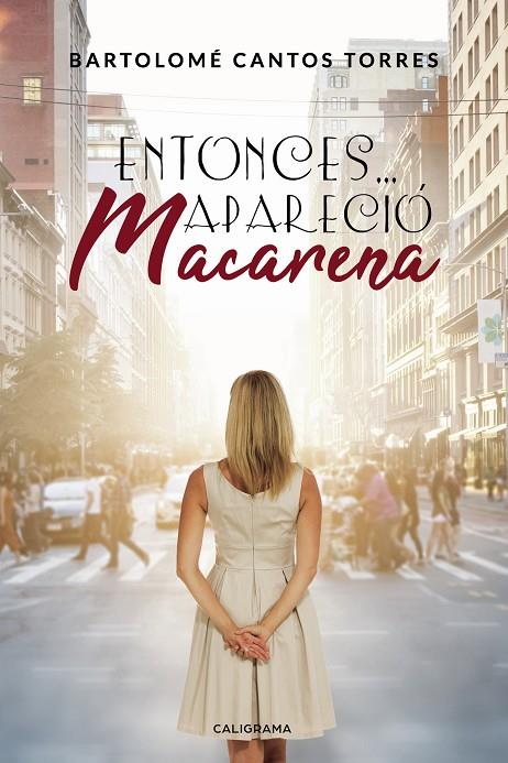 ENTONCES... APARECIÓ MACARENA | 9788417321116 | CANTOS  TORRES, BARTOLOMÉ