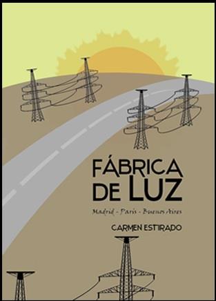 FÁBRICA DE LUZ | 9788494649479 | ESTIRADO, CARMEN