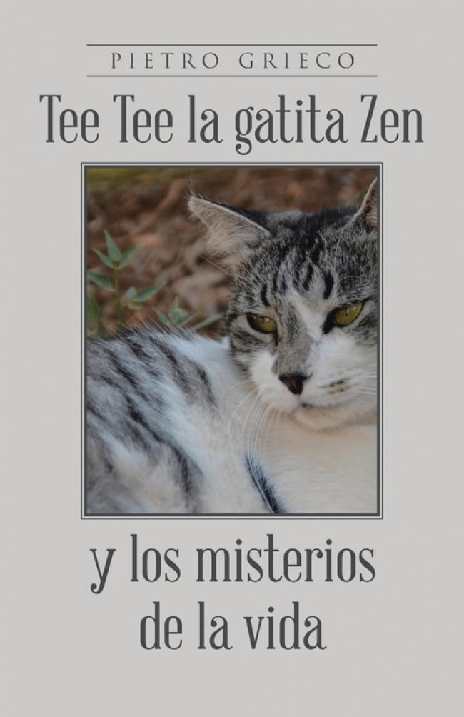 TEE TEE LA GATITA ZEN Y LOS MISTERIOS DE LA VIDA | 9788491123163 | GRIECO, PIETRO