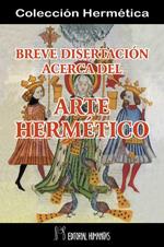 BREVE DISERTACION ACERCA DEL ARTE HERMETICO | 9788479103279 | ANÓNIMO
