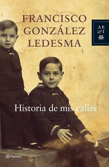 HISTORIA DE MIS CALLES | 9788408065630 | GONZÁLEZ LEDESMA, FRANCISCO